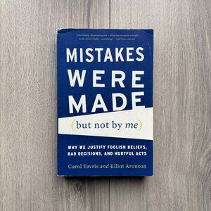 Mistakes Were Made (But Not By Me) — Tavris & Aronson | Psychology Book